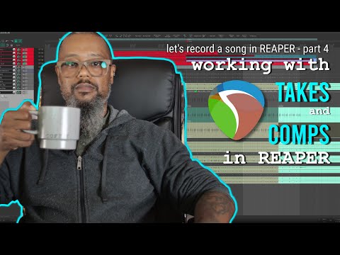 Let's Record a Song in REAPER Part 4 - Working with Takes