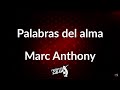 Palabras del alma letra 💌 | Marc Anthony | Frases en Salsa