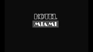 Hotel Miami (Produced by Benny Cassette)