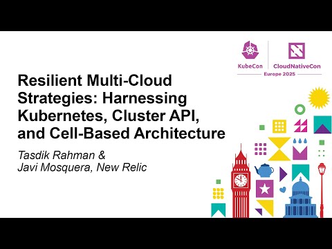Resilient Multi-Cloud Strategies: Harnessing Kubernetes, Cluster API, and... T. Rahman & J. Mosquera