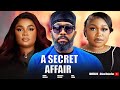 A SECRET AFFAIR FREDERICK LEONARD RUTH KADIRI Nigerian Movies 2025 Latest Full Movies