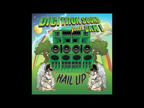 Digitron Sound ft. Dan I - Hail Up