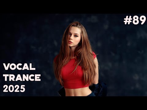 🔊 VOCAL TRANCE MIX 2025 🔶 September 🔶 Episode 89