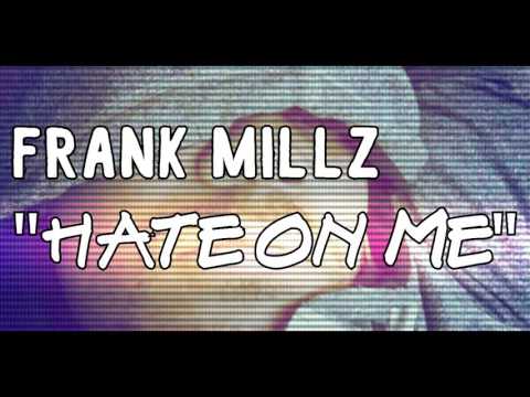 Frank Millz - Hate on me