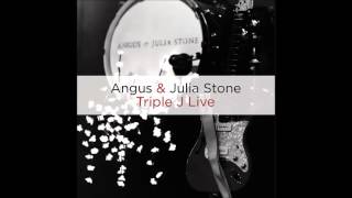 Angus &amp; Julia Stone - Black Crow (Triple J Live)
