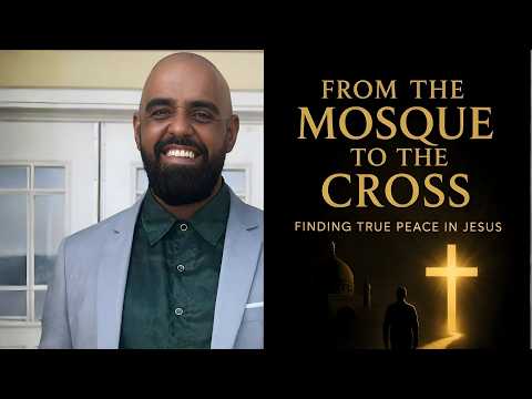 From the Mosque to the Cross | An Ahmadi Muslim Finds Jesus