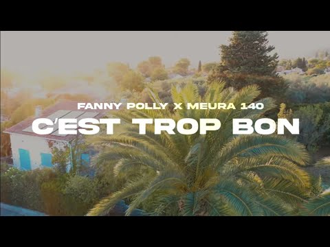 Fanny Polly ft. Meura 140 - C'EST TROP BON (Prod. DJ Idem) Clip officiel