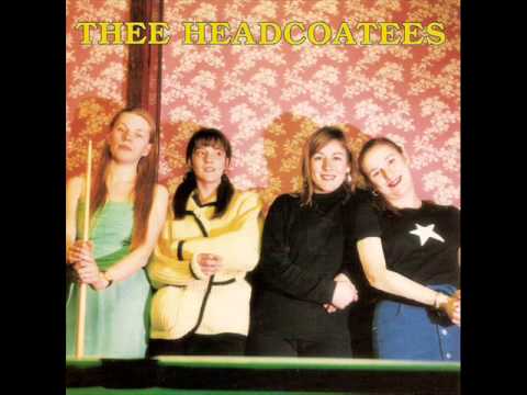 Thee Headcoatees - Park It Up Your Arse