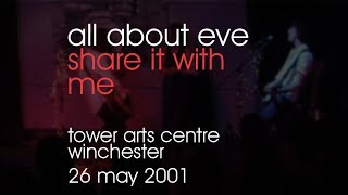 All About Eve - Share It With Me  - 26/05/2001 - Winchester Tower Arts Centre