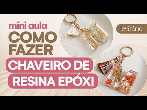 ✨ DIY: COMO FAZER CHAVEIRO DE RESINA | Mini Aula | Chaveiro Letras de Resina Epóxi | Curso de Resina