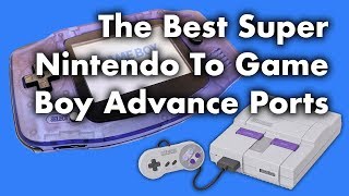 The Best Super Nintendo To Game Boy Advance Ports