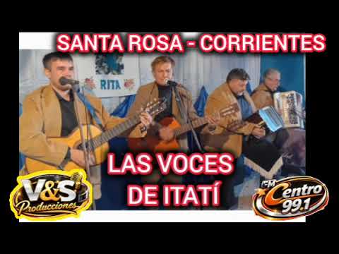 LAS VOCES DE ITATI - EN VIVO SANTA ROSA CORRIENTES , PATRONALES SANTA RITA FLIA RIOS 21/05/2026