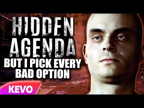 Hidden Agenda but I pick every bad option