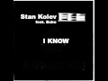 Stan Kolev feat Beloslava - I Know (Club Mix ...