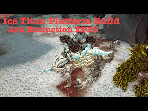 Ice Titan Platform Build Ark Extinction EP36