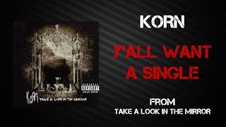 Korn - Y&#39;all Want A Single [Lyrics Video]