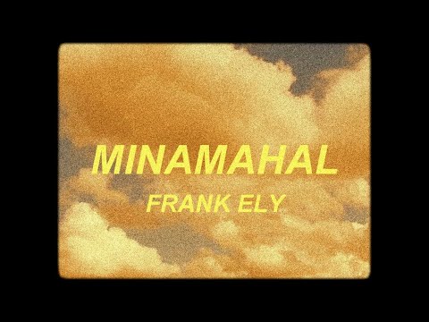 Minamahal - Frank Ely