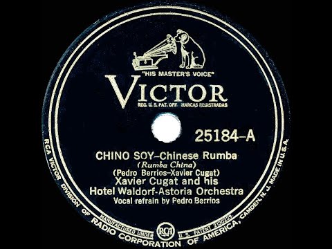 1935 Xavier Cugat - Chino Soy (Chinese Rumba) (Pedro Berrios, vocal)