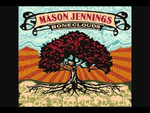mason jennings - some say i´m not