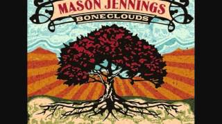 mason jennings - some say i´m not