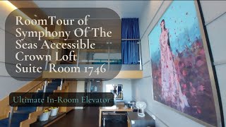 Symphony Of The Seas Accessible Crown Loft Suite Room 1746...With In-Room Elevator