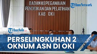 2 Oknum ASN OKI Selingkuh Dibebastugaskan Sementara Waktu, Keduanya Masih dalam Proses Pemeriksaan