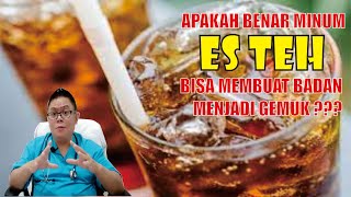 Download lagu APAKAH BENAR MINUM ES TEH BISA MEMBUAT BADAN MENJADI GEMUK ??? mp3