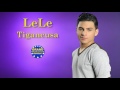 LeLe - Tigancusa (Official Track)