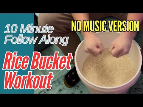Ten Minute Follow Along Rice Bucket Workout (No Music Version)