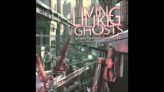 Living Like Ghosts - Thick As Thieves
