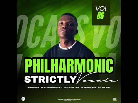 Philharmonics Strictly Vocals vol.6 ( Mixed And Compiled by AmaQhawe)
