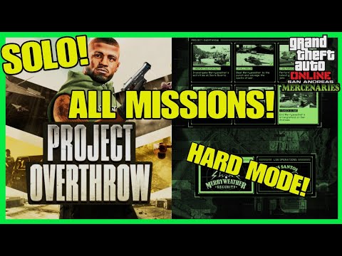 All Project Overthrow Missions SOLO On Hard Mode! (San Andreas Mercenaries DLC) GTA Online