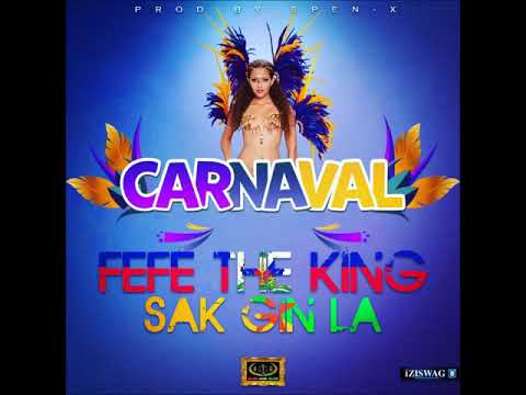 FEFE THE KING - Sak Gin La (Carnaval 2019)