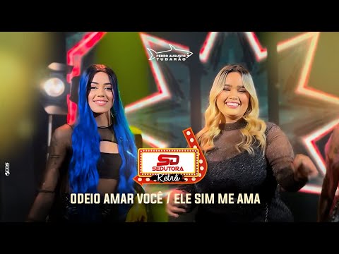 SEDUTORA RETRÔ - Odeio amar você / Ele sim me ama