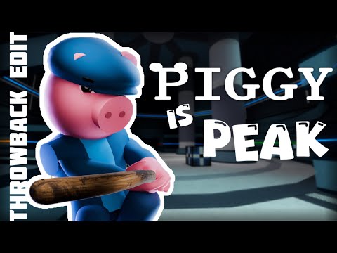Remember Piggy? It’s PEAK (Piggy edit)
