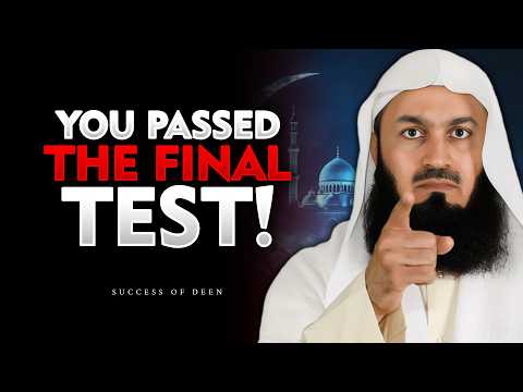 The Final Test Is Over — Mufti Menk’s Powerful Reminder