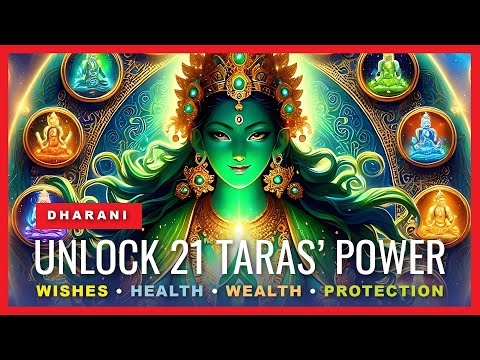 Praises to 21 Taras Wish-Granting Sanskrit Dharani: "2, 3, 7 Times a Day Fulfills Wishes"