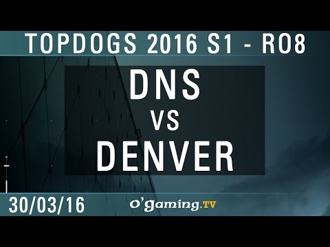 DnS vs Denver - TopDogs 2016 S1 - Ro8