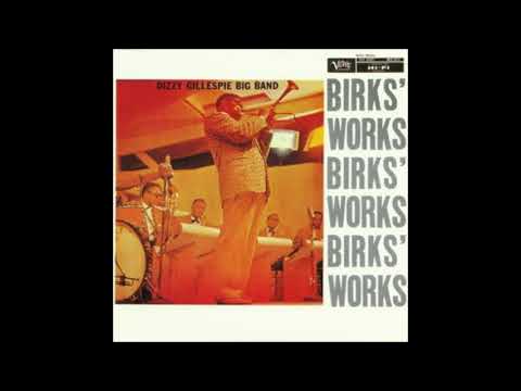 Dizzy Gillespie  - Birks' Works ( Full Album )