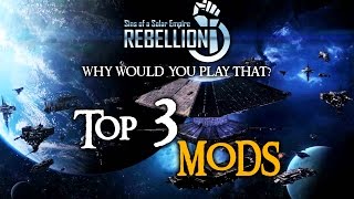Top 3 Sins Of A Solar Empire Rebellion Mods (IMO)
