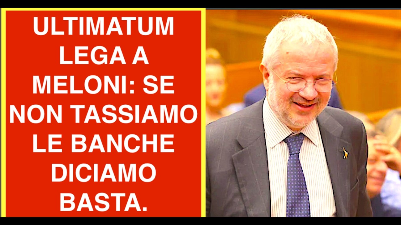 ULTIMATUM DELLA LEGA A MELONI: SE NON TASSIAMO LE BANCHE DICIAMO BASTA.