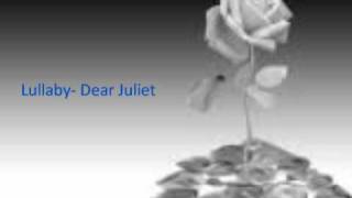 dear juliet- lullaby