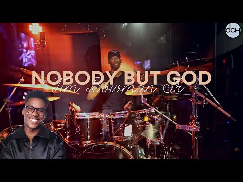Nobody But God | Tim Bowman