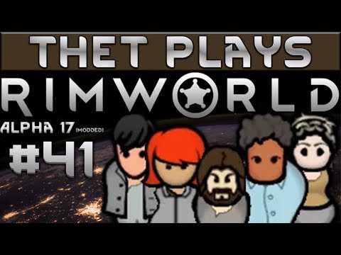 Thet Plays Rimworld Part 41: Prosthetics [Alpha 17]