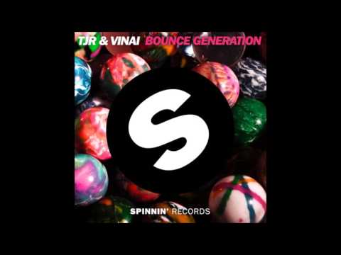 TJR & VINAI - Bounce Generation (Original Mix)