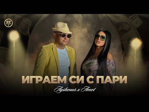 AYSHENUR x AMET - IGRAEM SI S PARI / Айшенур и Амет - Играем си с пари, 2025