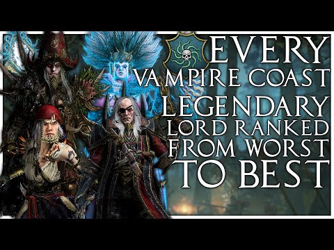 Every Vampire Coast Legendary Lord Ranked from Worst to Best | Total War Warhammer 2