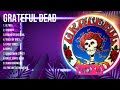 G R A T E F U L D E A D Mix Top Hits Full Album ️ Full Album ️ Best 10 Hits Playlist