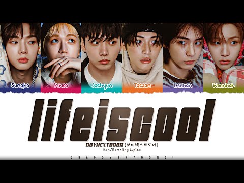 BOYNEXTDOOR (보이넥스트도어) 'l i f e i s c o o l' Lyrics [Color Coded Han_Rom_Eng] | ShadowByYoongi