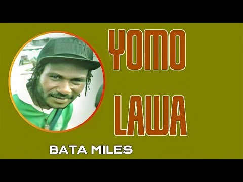 09. Bata Miles - Yomo Lawa [Vol.5](2022)[Tomio Pinango]@tomiostudio_ #wirumusic #southsmusic